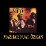 Mazhar Fuat Özkan - The Best Of MFÖ - Görsel 2