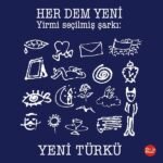 Yeni Türkü - Her Dem Yeni