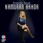 Kamuran Akkor - Arabeske Devam - Görsel 2