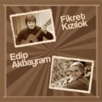 Fikret Kızılok - Edip Akbayram - Görsel 2