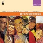 Yeşilçam Şarkıları 2 - Artık Sevmeyeceğim