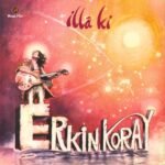 Erkin Koray - İlla ki - Görsel 2