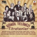 Gönül Telimizi Titretenler 1 - Çeşitli Sanatçılar - Görsel 2