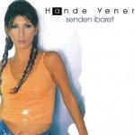 Hande Yener - Senden İbaret