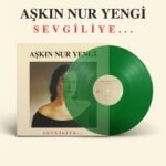 Aşkın Nur Yengi - Sevgiliye