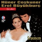 Hüner Coşkuner & Erol Büyükburç - Sevemem - Görsel 3
