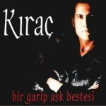 Kıraç - Bir Garip Aşk Bestesi - Görsel 2