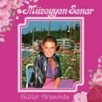 Müzeyyen Senar – Güller Arasında