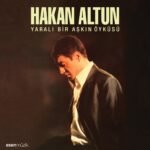 Hakan Altun - Yaralı Bir Aşkın Öyküsü - Görsel 3