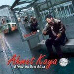 Ahmet Kaya - Biraz da Sen Ağla
