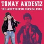 Tünay Akdeniz - The Godfather Of Turkish Punk (Neon Kırmızı Plak)