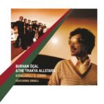 Burhan Öcal & The Trakya All Stars - Kırklareli İl Sınırı