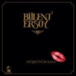 Bülent Ersoy - Düşkünüm Sana - Görsel 2