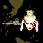 Hayko Cepkin - Sakin Olmam Lazım