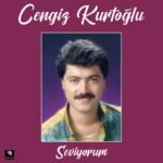 Cengiz Kurtoğlu - Seviyorum