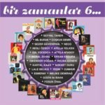 Bir Zamanlar 6 - Çeşitli Sanatçılar - Görsel 2