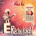 Erkin Koray - İlla ki (Kırmızı Renkli Plak)