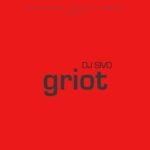 Dj Sivo - Griot (Ltd.Edt.)