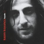 Kazım Koyuncu - Hayde - Görsel 2
