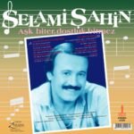 Selami Şahin - Aşk Biter Dostluk Bitmez - Görsel 2